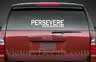 PERSEVERE Window Decal